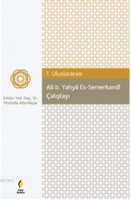 Ali b. Yahya Es-Semerkandi Çalıştayı