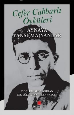 Ali Cabbarlı Öyküleri Aynaya Yansımayanlar