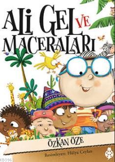 Ali Gel ve Maceraları Özkan Öze