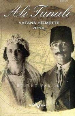 Ali Tunalı (1890-1975) M. Bülent Varlık