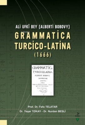 Ali Ufki Bey (Alberti Bobovy) Grammatica Turcico-Latina (1666) Kolekti