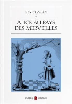 Alice Au Pays Des Merveilles Lewis Carroll