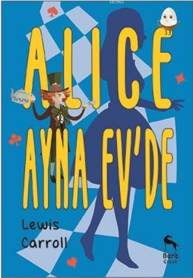 Alice Ayna Ev'de Lewis Carroll