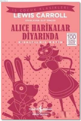 Alice Harikalar Diyarında (Kısaltılmış Metin) Lewis Carroll