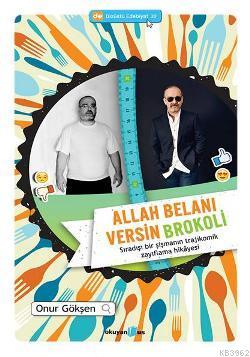 Allah Belanı Versin Brokoli Onur Gökşen
