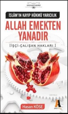Allah Emekten Yanadır