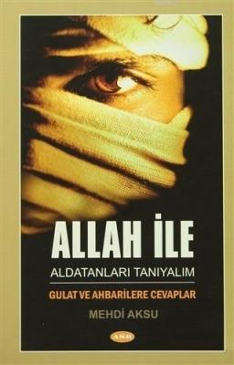 Allah ile Aldatanları Tanıyalım
