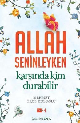 Allah Seninleyken Karşında Kim Durabilir Mehmet Erol Kuloğlu