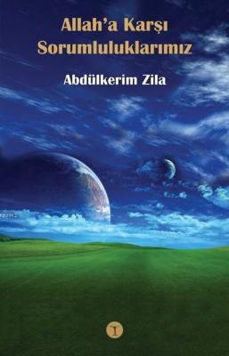Allah'a Karşı Sorumluluklarımız