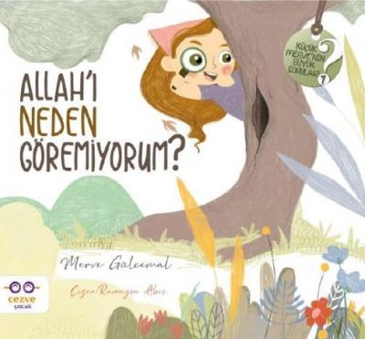 Allah'ı Neden Göremiyorum ? Merve Gülcemal