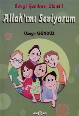 Allah'ımı Seviyorum - Sevgi Çemberi Dizisi 1 Üzeyir Gündüz