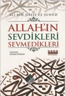Allah'ın (c.c.) Sevdikleri Sevmedikleri