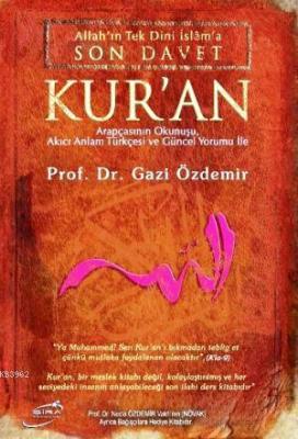 Allah'ın Tek Dini İslama Son Davet Kur'an
