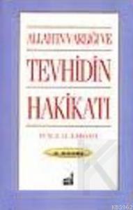 Allah'ın Varlığı ve Tevhidin Hakikati