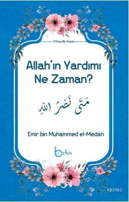 Allah'ın Yardımı Ne Zaman?