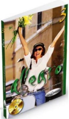 Allegro 3 (Ders Kitabı ve Çalışma Kitabı +CD) İtalyanca Orta Seviye Li