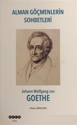 Alman Göçmenlerin Sohbetleri Johann Wolfgang Von Goethe