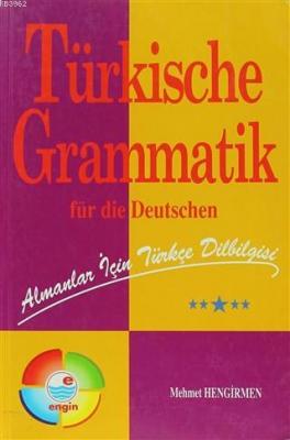 Almanlar İçin Türkçe Dilbilgisi - Türkische Grammatik Für Die Deutsche