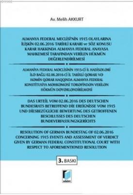 Almanya Federal Meclisi'nin 1915 Olaylarına İlişkin 02. 06. 2016 Tarihli Kararı ve Söz Konusu Karar Hakkında Almanya Federal Anayasa Mahkemesi Tarafından Verile
