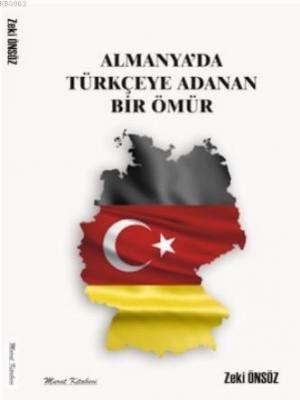 Almanya'da Türkçe'ye Adanmış Bir Ömür Zeki Önsöz
