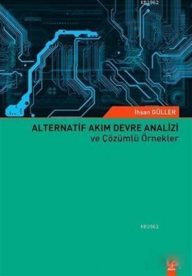 Alternatif Akım Devre Analizi ve Çözümlü Örnekler