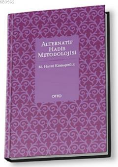 Alternatif Hadis Metodolojisi M. Hayri Kırbaşoğlu