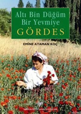 Altı Bin Düğüm Bir Yevmiye Gördes