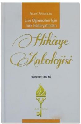 Altın Anahtar Yayınları Lise Öğrencileri İçin Türk Edebiyatından Hikay