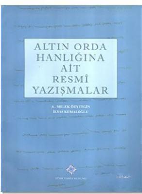 Altın Orda Hanlığına Ait Resmi Yazışmalar