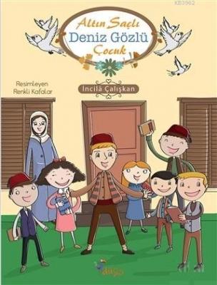 Altın Saçlı Deniz Gözlü Çocuk İncilâ Çalışkan