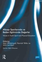 Altyapı Sporlarında Ve Beden Eğitiminde Değerler Kolektif