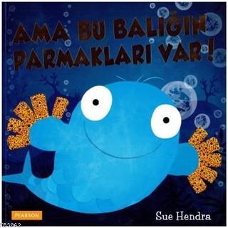 Ama Bu Balığın Parmakları Var!