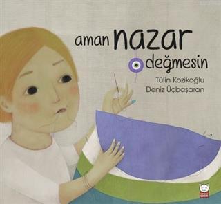 Aman Nazar Değmesin Tülin Kozikoğlu