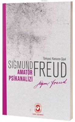 Amatör Psikanalizi Sigmund Freud