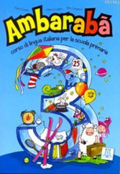 Ambaraba 3 (Kitap+2 CD) Çocuklar için İtalyanca (6-10 Yaş)