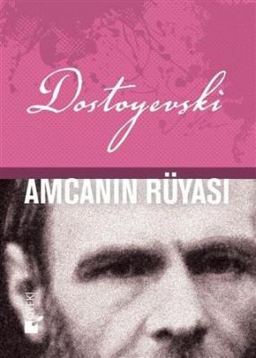 Amcanın Rüyası - Ciltli Fyodor Mihayloviç Dostoyevski
