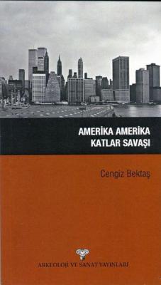 Amerika Amerika Katlar Savaşı Cengiz Bektaş