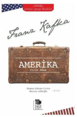 Amerika - Yitik Adam Franz Kafka