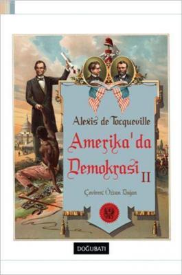 Amerika'da Demokrasi II Alexis De Tocqueville
