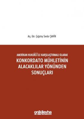 Amerikan Hukuku ile Karşılaştırmalı Olarak Konkordato Mühletinin Alacaklılar Yönünden Sonuçları