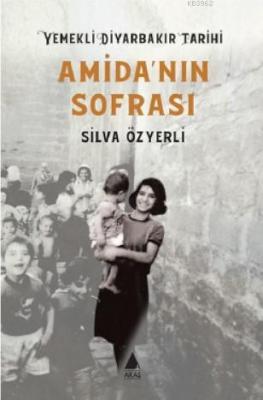 Amida'nın Sofrası - Yemekli Diyarbakır Tarihi