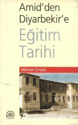 Amid'den Diyarbakir'e Eğitim Tarihi Mehmet Şimşek