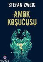 Amok Koşucusu Stefan Zweig