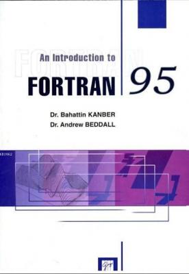 An Introduction To Fortran 95 Bahattin Kanber