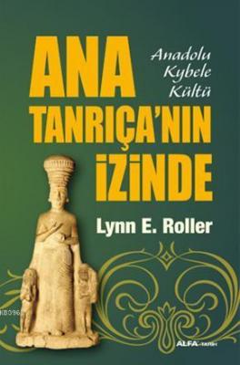 Ana Tanrıça'nın İzinde