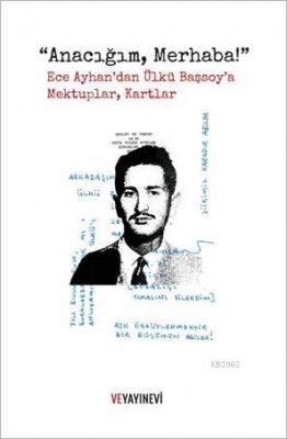 "Anacığım, Merhaba!"