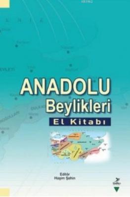 Anadolu Beylikleri El Kitabı Kolektif