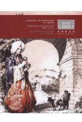 Anadolu Seyahatleri 19. Yüzyıl Kolektif
