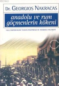 Anadolu ve Rum Göçmenlerin Kökeni Georgios Nakracas