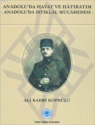 Anadolu'da Hayat ve Hâtıratım